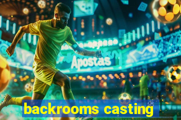 backrooms casting